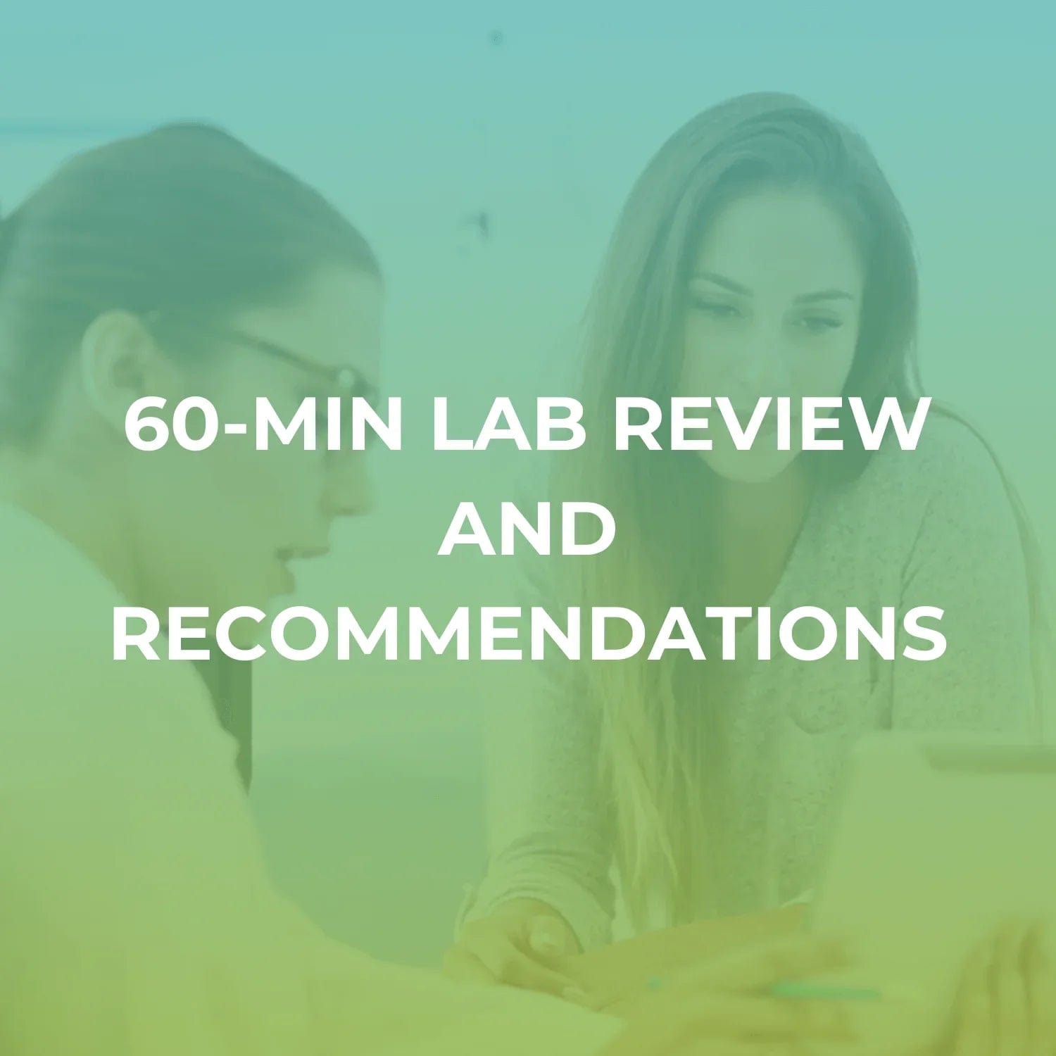 Lab Review and Recommendations (60 Minutes)