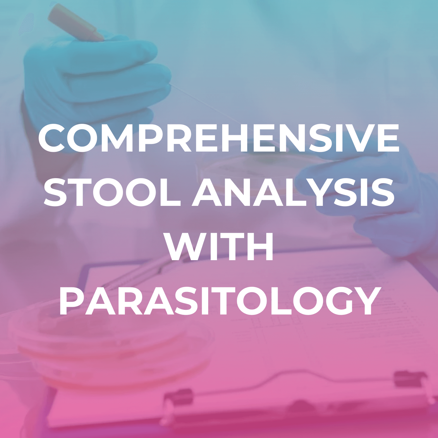 Comprehensive Stool Analysis
