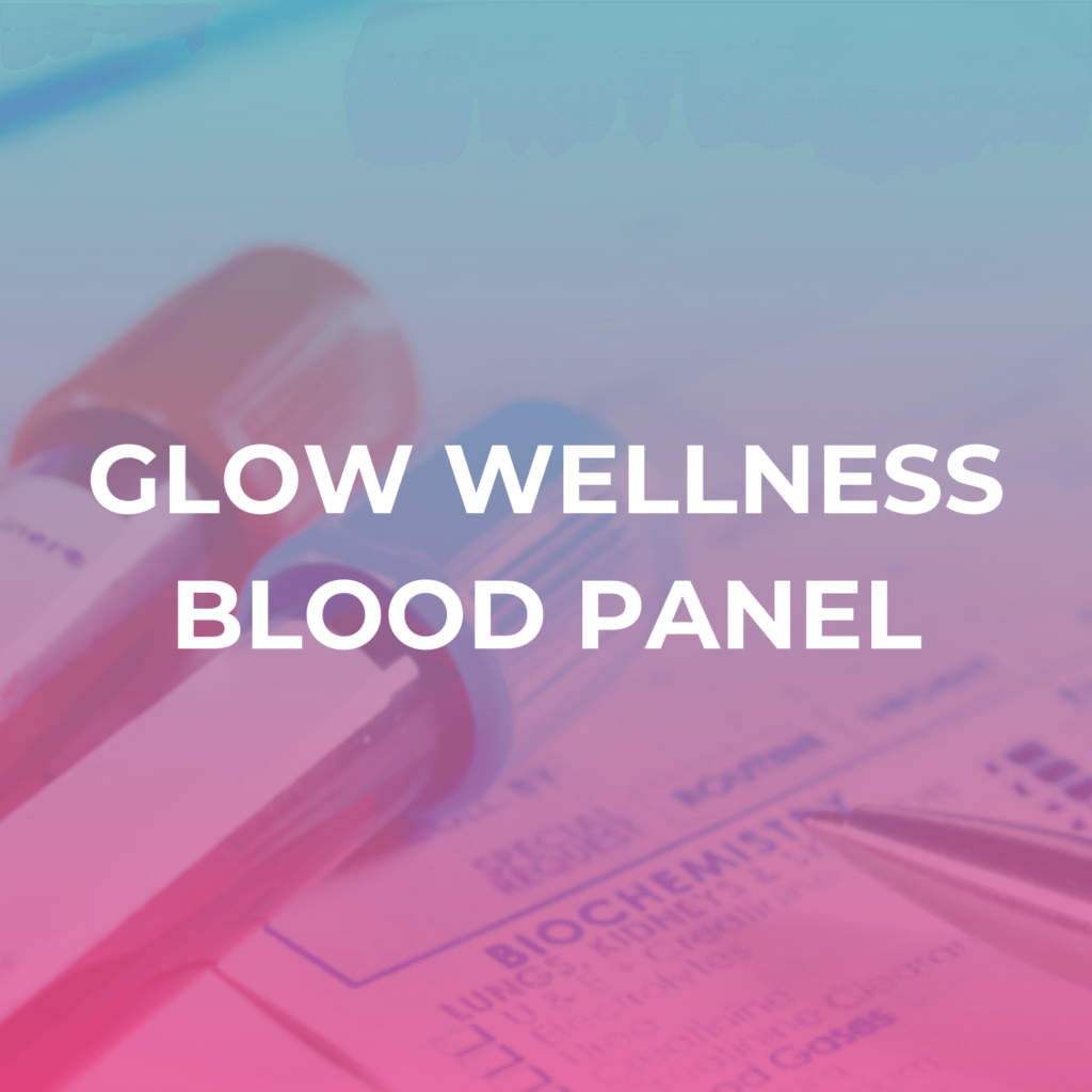 Glow Wellness Blood Panel